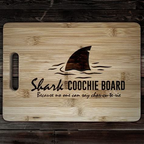 Shark Coochie Board Because No One Can Say Charcuterie Laser Engraved