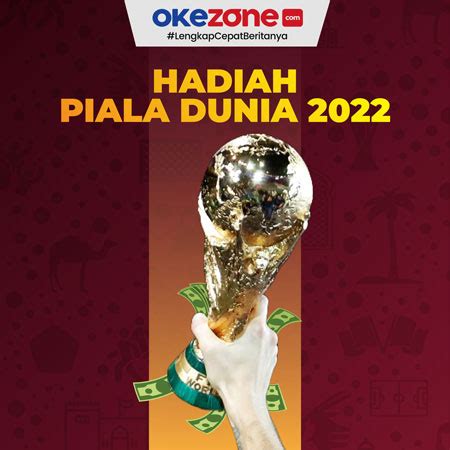 Hadiah Piala Dunia 2022 Dari Fase Grup Sampai Jadi Juara 0 Foto