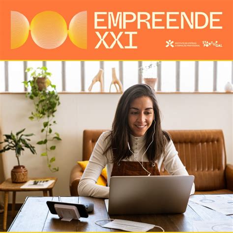 Candidaturas Abertas Para O Programa Empreende XXI Startup Portugal