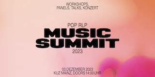 Vernetzung Der Musikszene Im Land Pop Rlp MUSIC SUMMIT Als Neues