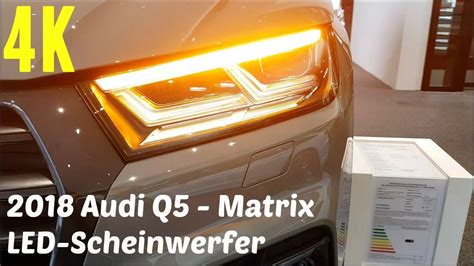 2018 Audi Q5 Matrix LED Scheinwerfer Dynamischer Blinker 4K YouTube