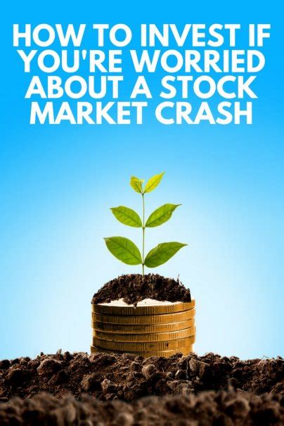 How To Invest If Youre Worried About A Stock Market Crash