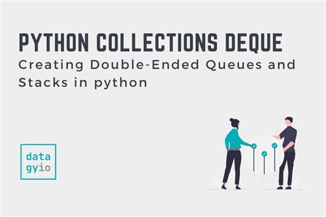 Python Collections Deque Stacks And Queues Datagy