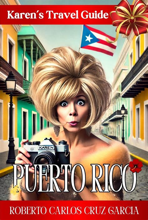 Karen's Travel Guide to Puerto Rico by Roberto Cruz | BookLife