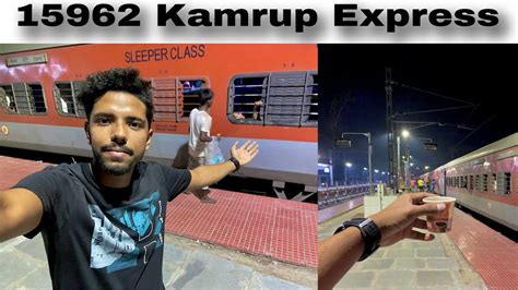 15962 Dibrugarh Howrah Kamrup Express Train Journey Vlog ১৫৯৬২