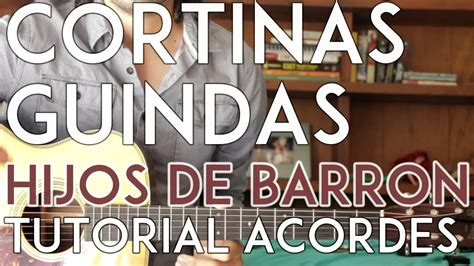 Cortinas Guindas Hijos De Barron Tutorial ACORDES Como Tocar