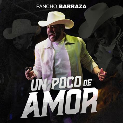 Un Poco De Amor Song And Lyrics By Pancho Barraza Spotify