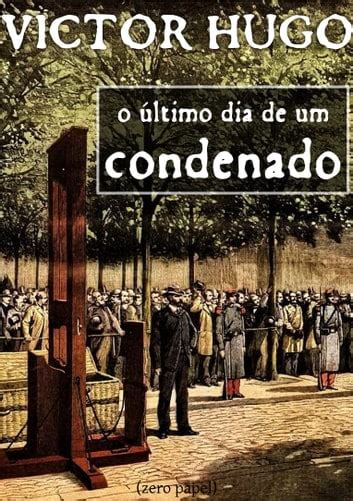 O último dia de um condenado análise Repensar a literatura