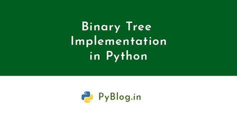 Binary Tree Data Structure In Python Pyblog