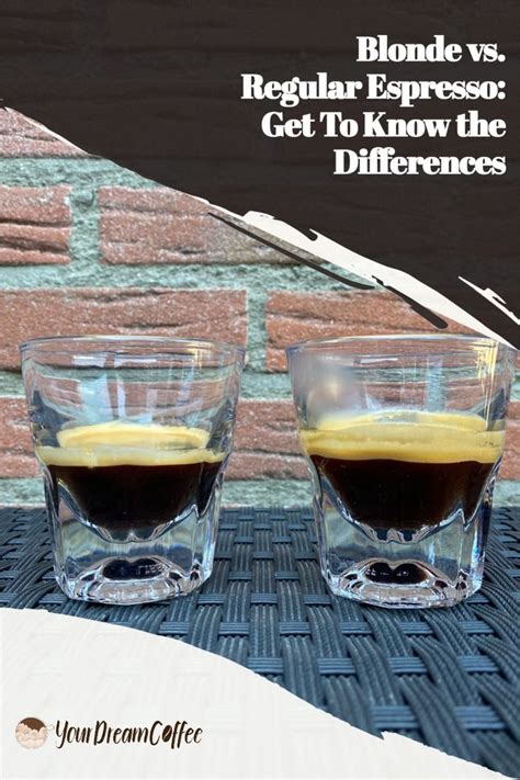 Blonde Vs Regular Espresso Get To Know The Differences Espresso At