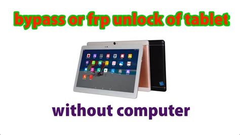 Bypass Or Frp Lock Of Tablet Without Computer Youtube