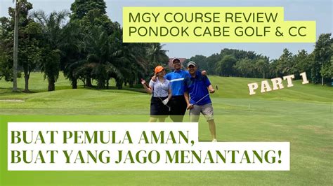 PONDOK CABE GOLF Part 1 HOW TO PLAY THIS COURSE YouTube