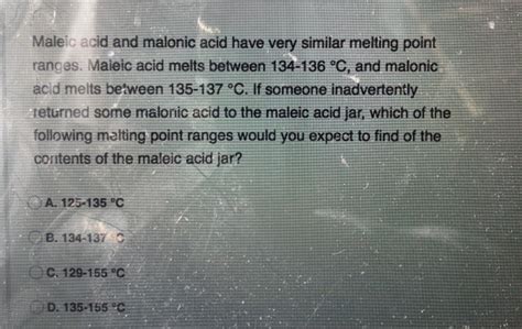 Solved Maleic Acid And Malonic Acid Have Very Similar Chegg