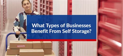 What Types Of Businesses Benefit From Self Storage