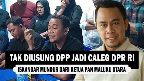 Tak Diusung DPP Jadi Caleg DPR RI Iskandar Mundur Dari Ketua PAN