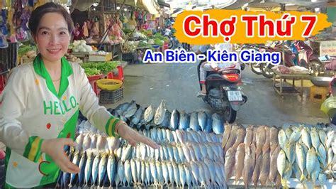 Đi Chợ Thứ 7 Miệt Thứ Kiên Giang Bất Ngờ Hải Sản Tươi Ngon Giá Rẻ