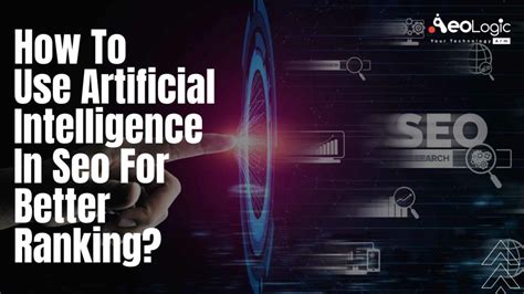 Use Of Artificial Intelligence In Seo For Better Ranking