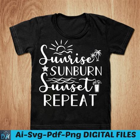 Sunrise Sunburn Sunset Repeat T Shirt Design Summer Shirt Sunrise Shirt Sunburn Sunset