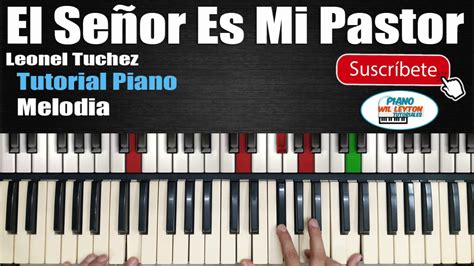 EL SEÑOR ES MI PASTOR PIANO TUTORIAL ALABANZAS TUTORIAL PIANO FACIL