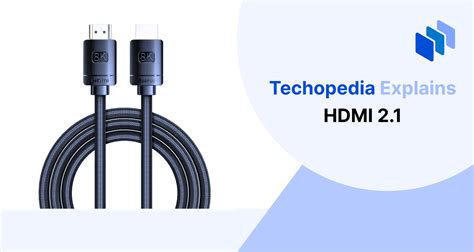 What is HDMI 2.1? HDMI 2.1b Definition, Features & Cables