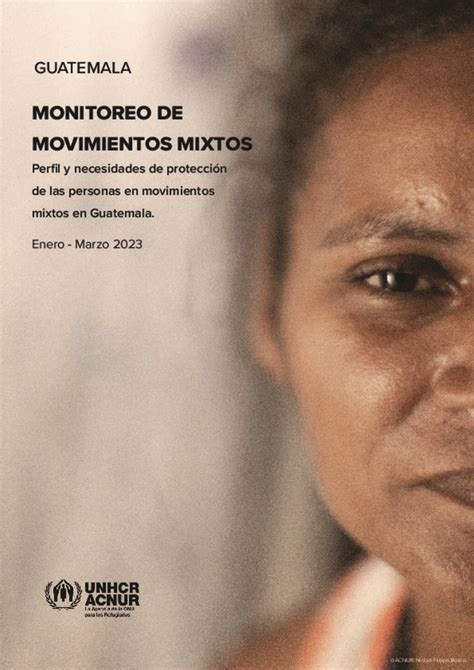 Document Guatemala Monitoreo De Movimientos Mixtos Enero Marzo 2023