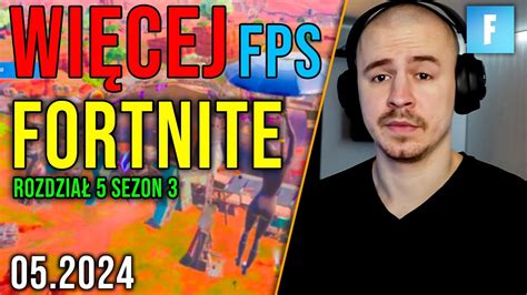 JAK MIEĆ WIĘCEJ FPS W FORTNITE Optymalizacja Fortnite Rozdział 5