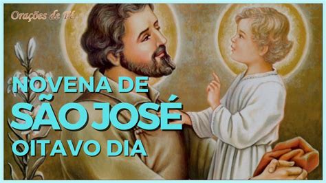 Novena Poderosa De SÃo JosÉ Oitavo Dia Youtube