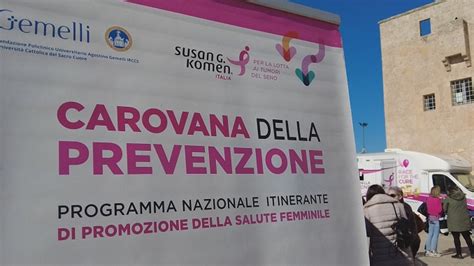 Arriva La Carovana Della Prevenzione Ai Tumori Del Seno E Ginecologici