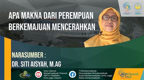 Muktamar Talk Apa Makna Dari Perempuan Berkemajuan Mencerahkan Youtube