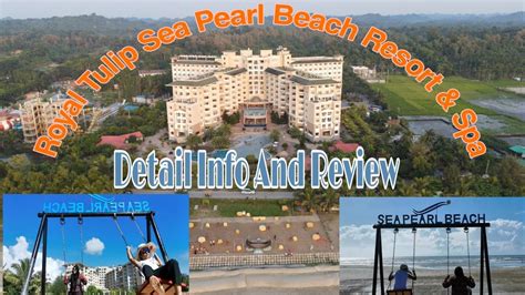 Hotel Review Royal Tulip Sea Pearl Beach Resort And Spa Coxsbazar Best