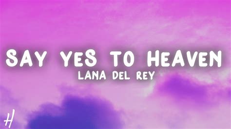 Lana Del Rey Say Yes To Heaven Lyrics YouTube