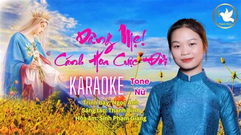 Karaoke MV DÂNG MẸ CÁNH HOA CUỘC ĐỜI Tone Nữ Sáng tác Thanh Bình