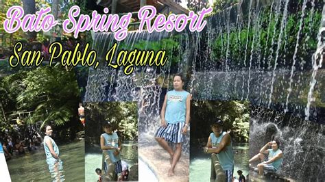 Bato Spring Resort In San Pablo Laguna Adventurista Youtube