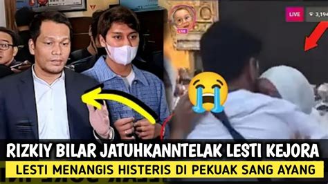 VIRAL RIZKIY BILAR JATUH TELAK LESTI KEJORA MENANGIS HISTERIS DI