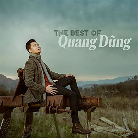 Amazon.com: The Best Of Quang Dũng : Quang Dung: Digital Music