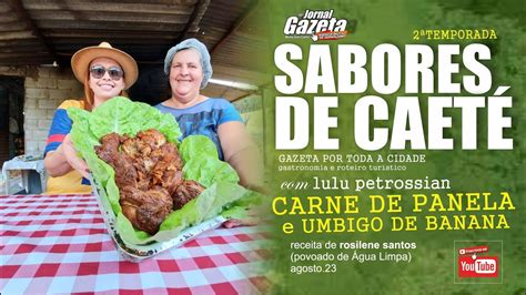 Sabores De Caet Temporada Carne De Panela E Umbigo De Banana