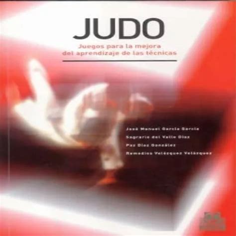 Libro Judo Juegos Para La Mejora Del Aprendizaje De Las T Cuotas