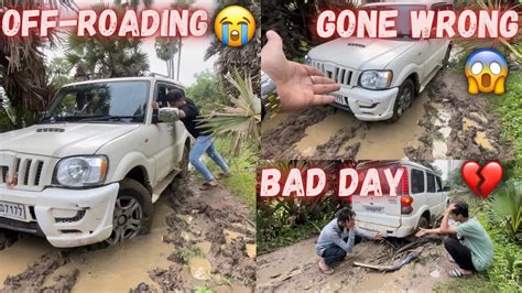 Extreme Off Roading With Scorpio X Gone Wrong Youtube