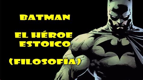 Batman E A Filosofia - Batman y los estoicos - Filosofía - Escuela Estoica - Filosofía de ...