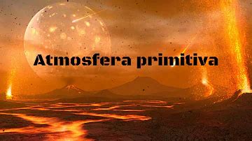 O que é a Terra primitiva?