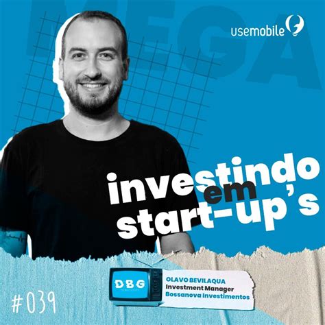 Mega Investimentos Em Startups A Bossa Invest Usemobile