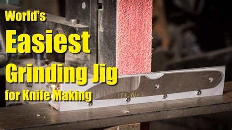 The Worlds Easiest Grinding Jig For Knife Making Youtube