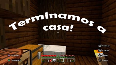 Terminamos Nossa Casa No Minecraft YouTube