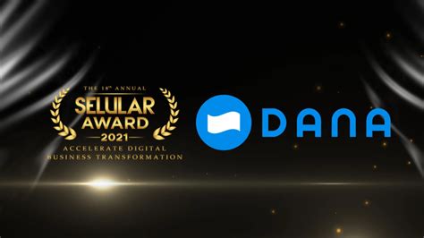 Dana Raih Best Mobile Payment Di Selular Award Selular Id