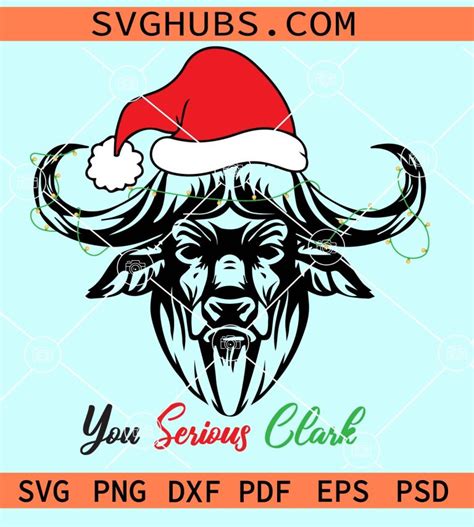 You Serious Clark SVG Christmas Cow With Santa Hat Svg Christmas Svg File