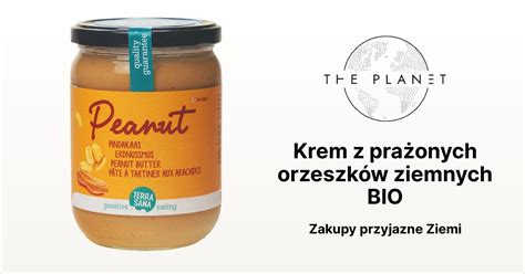 Krem Z Pra Onych Orzeszk W Ziemnych Bio The Planet