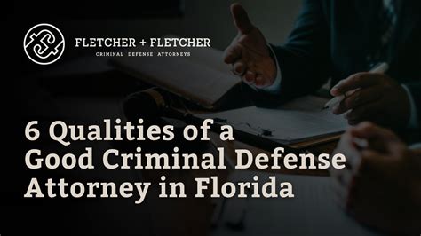 6 Qualities Of A Good Criminal Defense Attorney In Florida