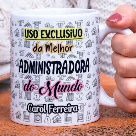 Caneca Porcelana Uso Exclusivo Da Melhor Admnistradora Do Mundo