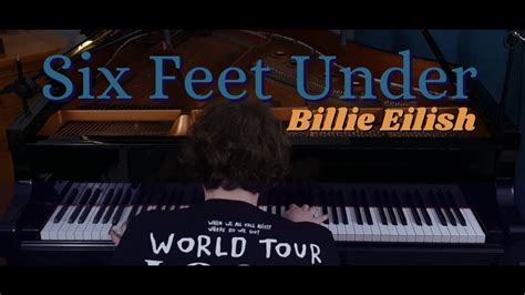 Six Feet Under Billie Eilish Piano Cover Youtube