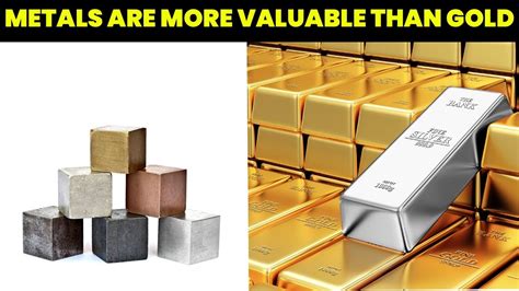 Metals That Are More Valuable Than Gold Youtube